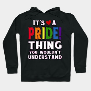 LGBT Pride - It's Pride Thing Hoodie